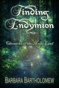 Barbara Bartholomew — Finding Endymion: Chronicles of the Magic Land
