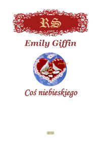 Emily Giffin — coś niebieskiego