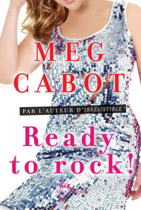 Cabot, Meg — Ready to rock !