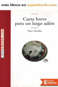 Peter Handke — Carta breve para un largo adiós