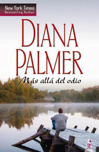 Diana Palmer — Más allá del odio