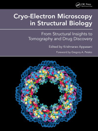 Krishnarao Appasani & Gregory A. Petsko — Cryo-Electron Microscopy in Structural Biology: From Structural Insights to Tomography and Drug Discovery