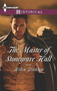 Helen Dickson [Dickson, Helen] — The Master of Stonegrave Hall