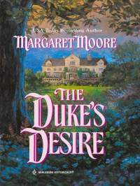 Margaret Moore — The Duke’s Desire