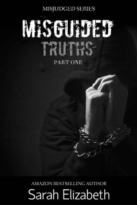 Sarah Elizabeth — Misguided Truths: Part One