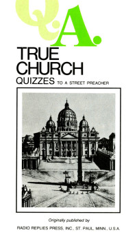 Rev. Fr. Leslie Rumble & Dr. L. Rumble — True Church Quizzes: To a Street Preacher