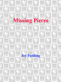 Joy Fielding — Missing Pieces