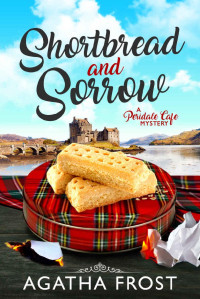 Agatha Frost — Shortbread and Sorrow (Peridale Cafe Cozy Mystery Book 5)