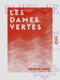 George Sand — Les Dames vertes