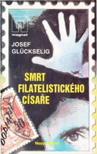 Neznámý autor — Smrt filatelistického císaře