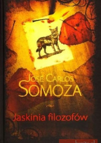 SOMOZA JOSÉ CARLOS — Jaskinia filozofow