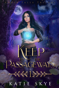 Katie Skye — Keep to the Passageways