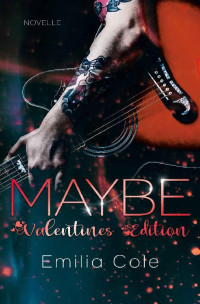 Emilia Cole — Maybe: Valentines Edition (Maybe-Reihe) (German Edition)