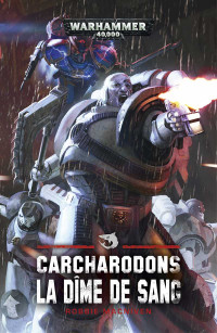 Robbie MacNiven — Carcharodons: La Dîme De Sang