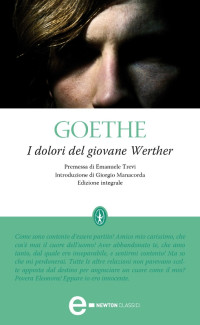 Johann Wolfgang Goethe — I dolori del giovane Werther