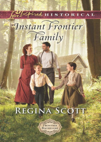 Regina Scott — Instant Frontier Family