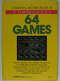 COMPUTE Publications — Compute!'s second book of Commodore 64 games