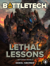 Daniel Isberner — BattleTech: Lethal Lessons