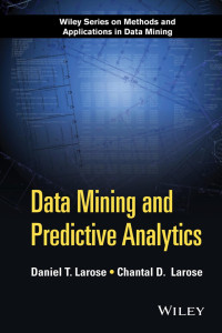 Daniel T. Larose — Data Mining and Predictive Analytics