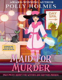 Holmes, Polly — Maid for Murder (Melting Pot Cafe Cozy Mystery 0.5)