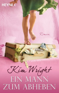 Kim Wright — Ein Mann zum Abheben