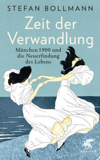 Stefan Bollmann; — Zeit der Verwandlung