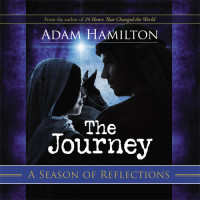 Adam Hamilton; — The Journey: A Season of Reflections