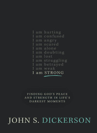 John S. Dickerson; — I Am Strong