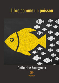 Catherine Zoungrana — Libre comme un poisson