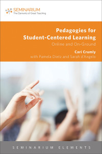 Crumly, Cari. — Pedagogies for Student-Centered Learning