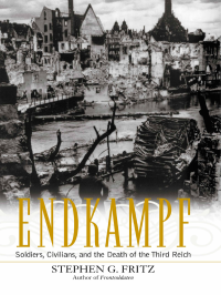 Stephen G. Fritz — Endkampf