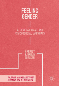 Harriet Bjerrum Nielsen — Feeling Gender