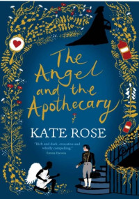 Kate Rose — The Angel and the Apothecary