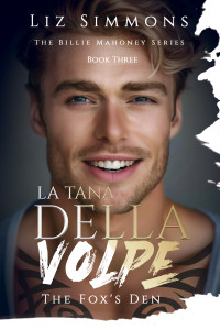 Liz Simmons — La Tana Della Volpe: The Fox's Den - Billie Mahoney #03