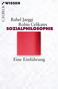 Rahel Jaeggi;Robin Celikates; — Sozialphilosophie