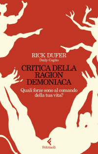 Rick Dufer — Critica della Ragion demoniaca