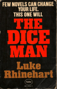 Luke Rhinehart — The Dice Man