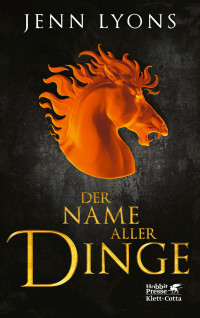 Jenn Lyons; — Der Name aller Dinge