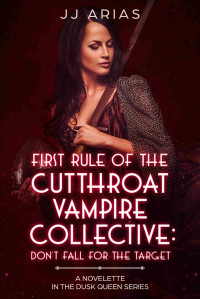 JJ Arias — First Rule of the Cutthroat Vampire Collective