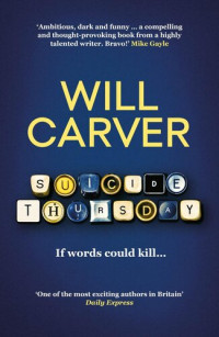 Will Carver — Suicide Thursday: The chilling cult bestseller