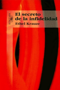 Ethel Krauze — El secreto de la infidelidad