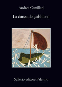 Camilleri Andrea [Camilleri Andrea] — La Danza Del Gabbiano