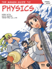 Nitta, Hideo, Takatsu, Keita., Trend-pro Co. — The Manga Guide to Physics