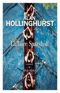 Hollinghurst, Alan [Hollinghurst, Alan] — L'Affaire Sparsholt