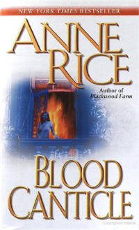 Anne Rice [Rice, Anne] — Vampire Chronicles 10 - Blood Canticle