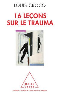 Crocq Louis — 16 leçons sur le trauma