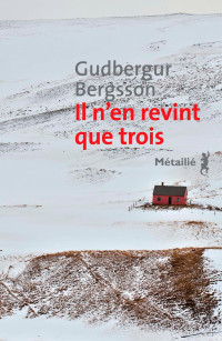 Gudbergur Bergsson — Il n'en revint que trois