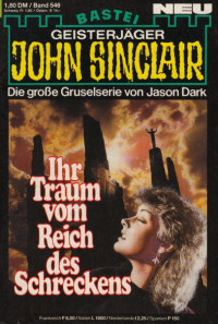 Dark, Jason — [John Sinclair 0546] • Ihr Traum vom Reich des Schreckens (2 of 2)