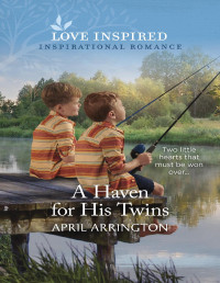 April Arrington — A Haven for His Twins