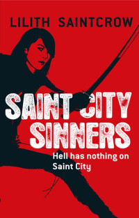 Lilith Saintcrow — Saint City Sinners